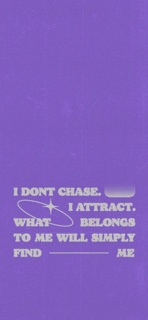 how to make a man want you How To Be Attractive, Dont Chase, I Don't Chase I Attract, Affirmation Wallpaper, Aura Quotes, I Attract, Spiritual Wallpaper, Frases Tumblr, Aura Colors