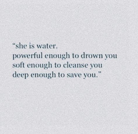 She Is Water, Water Poems, Water Quotes, Ocean Quotes, Summer Quotes, A Quote, Poetry Quotes, Pretty Words, Quote Aesthetic