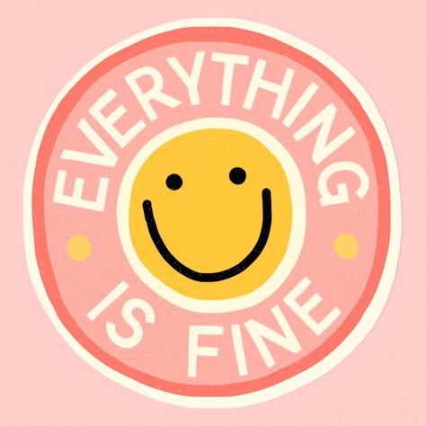 Positive Gift, Preppy Wallpaper, Everything Is Fine, Happy Words, Joy And Happiness, Cute Cartoon Wallpapers, Smiley Face, Journal Cards, Pretty Quotes