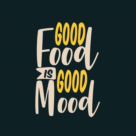 Good food is good mood lettering Premium... | Premium Vector #Freepik #vector #food #star #retro #quote Trying New Foods Quotes, Food Art Quotes, Quotes For Restaurant Walls, Quotes About Food And Love, Funny Food Quotes Hilarious, Funny Restaurant Quotes, Enjoy Food Quotes, Restaurant Quotes Food, Food Inspiration Quotes