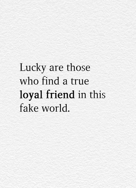 Loyal friend. A Loyal Friend Quote, Qoute Friends About Friend, Brother Friendship Quotes, Face Friends Quotes, Friends Are Honest Quotes, Loyal Friend Quotes Loyalty Friendship, Loyal Best Friend Quotes, True Friends Quotes Loyalty, Trust Friendship Quotes