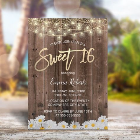 Sweet 16 Rustic Daisy Flowers Barn Wood for $2.80 - Birthday Invitations Country Party Invitations, 16 Birthday Party Invitations, Country Sweet 16, Sweet 16 Party Invitations, Sweet 16 Photos, Rustic Birthday, Wood Invitation, Sweet Sixteen Invitations, Sweet 16 Gifts