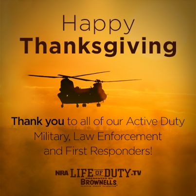 Happy Thanksgiving from all of us at NRA Life of Duty.  "As we express our gratitude, we must never forget that the highest appreciation is not to utter words, but to live by them." - John F. Kennedy Thanksgiving Military, Thank You Veteran, Marine Mom, Thanksgiving Greetings, Navy Mom, American Freedom, Army Life, Support Our Troops, Thanksgiving Quotes