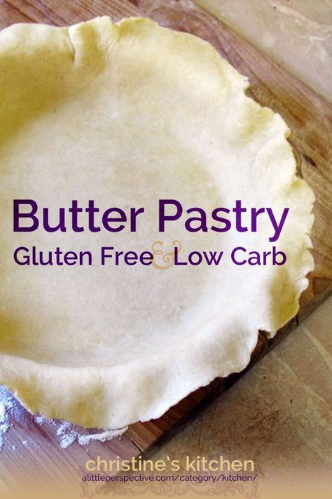 butter pastry, gluten-free and low carb | christine's kitchen at alittleperspective.com Dolce Poche Calorie, Butter Pastry, Gluten Free Pie Crust, Gluten Free Pastry, Cookies Gluten Free, Gluten Free Pie, Low Carb Dessert, Gluten Free Sweets, Gluten Free Dairy Free Recipes