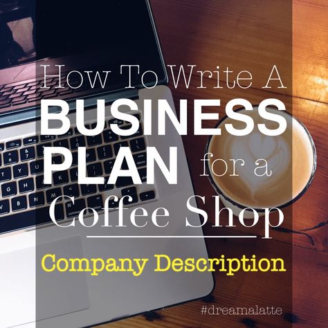 How to Write a Company Description for a Coffee Shop Business Plan #dreamalatte Coffee Shop Business Plan, Starting A Coffee Shop, Opening A Coffee Shop, Coffee Trailer, Coffee Shop Business, Coffee Truck, Coffee Business, Coffee Stands, Writing A Business Plan