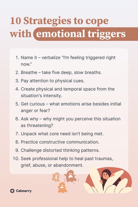 Name it “I’m feeling triggered right now.”
Breathe – take five deep, slow breaths.
Pay attention to physical cues.
Create physical and temporal space from the situation's intensity.
Get curious – what emotions arise besides initial anger or fear?
Ask why might you perceive this situation as threatening?
Unpack what core need isn’t being met.
Practice constructive communication.
Challenge distorted thinking patterns.
Seek professional help to heal past traumas, grief, abuse, or abandonment. Emotional Triggers, Health And Wellness Coach, Wellness Coach, Holistic Health, Logic, Health And Wellness