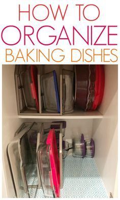 how to organize baking dishes 2 Bakeware Storage Ideas, Baking Dish Storage, Organize House, Kitchen Pantries, Dish Organization, Bakeware Storage, Organize Kitchen, Organizational Ideas, Organized Kitchen