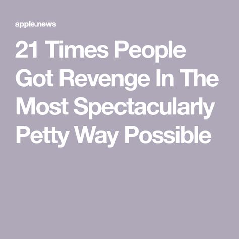 21 Times People Got Revenge In The Most Spectacularly Petty Way Possible Ways To Get Revenge On Someone, Best Pranks Ever Revenge, Revenge Ideas Pranks, Good Revenge Ideas, Revenge Pranks Enemies, Best Ways To Get Revenge, Mean Pranks Revenge, Best Revenge Ideas, Petty Revenge Ideas