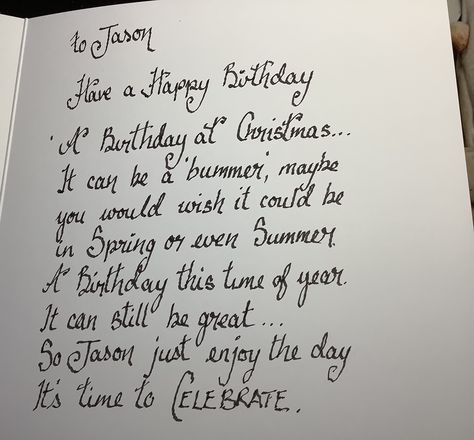 https://flic.kr/p/2mSfJE8 | Jason’s Birthday card | This is the hand written verse inside the Birthday card. Just spider black ink and done with a calligraphy pen Calligraphy Pens, Time To Celebrate, Handwriting, Happy Birthday, Birthday Cards, Cards Handmade, Writing, Birthday