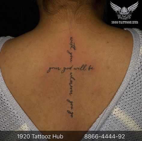 With You Wherever You Go Tattoo, Be Still Tattoo, Go Tattoo, Quote Tattoos, Cross Tattoo, Tattoo You, Infinity Tattoo, Tattoo Quotes, Tatting