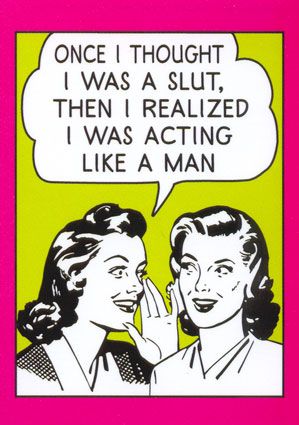 Big Joke, Comic Pop Art, Feminist Humor, Act Like A Lady, Double Standards, Feminist Quotes, Feminist Art, E Card, Vintage Comics