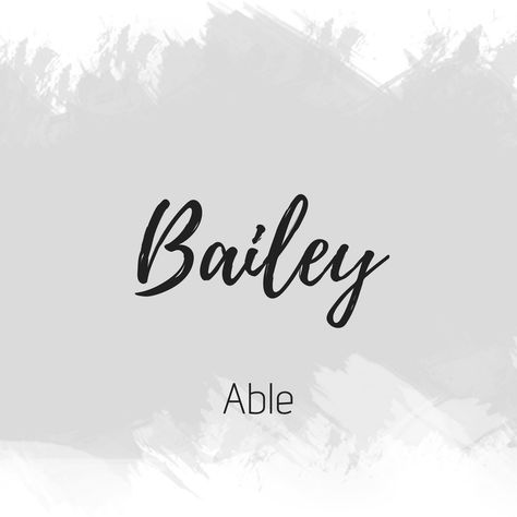 Bailey Bailey Name Tattoo, Bailey Tattoo Name, Bailey Name Meaning, Haley Tattoo Name, Brooklyn And Bailey Tattoo, Hailey Name Meaning, Bailey Name, Bailey Tattoo, Name Drawings