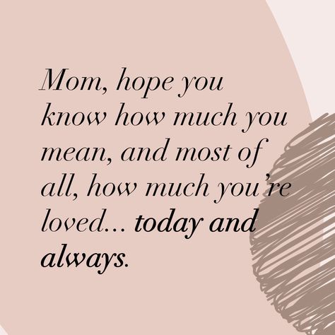 I Love You Quotes For Mom, Love You Mama Quotes, I Love You Mom Quotes, Happy Mothers Day Quotes From Daughter, I Love You Mom From Daughter, I Love My Mom Quotes, Notes For Mom, Cute Mothers Day Quotes, Mother Day Quotes