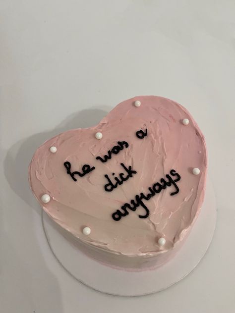 Breakup heartbreak cake minicake bento pink cakes emotional support he was a dick anyways Break Up Cakes Funny, Breakup Anniversary Cake, Just Divorced Cake, Happy Breakup Cake, Breakup Cakes Funny, Breakup Cake For Friend, No Contact Cake, Break Up Cake Funny, Breakup Party Ideas