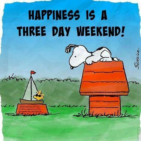 Enjoy your 3 day weekend everybody! Our offices are closed on Monday for Labor Day! #labordayweekend Drawing Dragon, Woodstock Snoopy, Lucy Van Pelt, Three Day Weekend, Snoopy Images, Peanuts Cartoon, Peanuts Characters, Snoopy Quotes, Snoopy Pictures