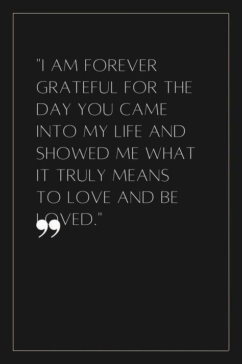 I am forever grateful for the day you came into my life and showed me what it truly means to love and be loved Forever Grateful Quotes, Manifesting Journal, Grateful Quotes, To Love And Be Loved, Forever Grateful, Grateful For You, Relationships Love, My Life, Love Quotes