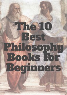 Philosophy Books, Self Education Books, Classic Philosophy Books, Best Philosophy Books, Philosophical Books, Philosophy Theories, Books For Beginners, Education Books, Life Changing Books