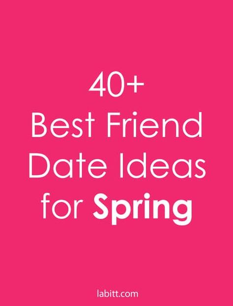 <a href="https://metropolitangirls.com/40-fun-spring-best-friend-date-ideas-for-teen-girls/" rel="bookmark">40+ Fun Spring Best Friend Date Ideas for Teen Girls</a> Bff Date Ideas Best Friends, Best Friend Date Ideas, Friend Date Ideas, Spring Dates, Bff Ideas, Winter Date Ideas, Best Friend Dates, Best Friend Activities