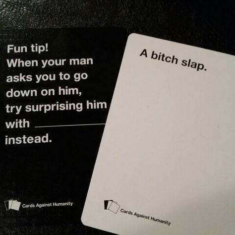 Cards against humanity - best Cards Vs Humanity, Best Cards Against Humanity, Cards Against Humanity Funny, Going Down On Him, Humanity Quotes, Funny Random, Bad Puns, Big Mood, Random Memes