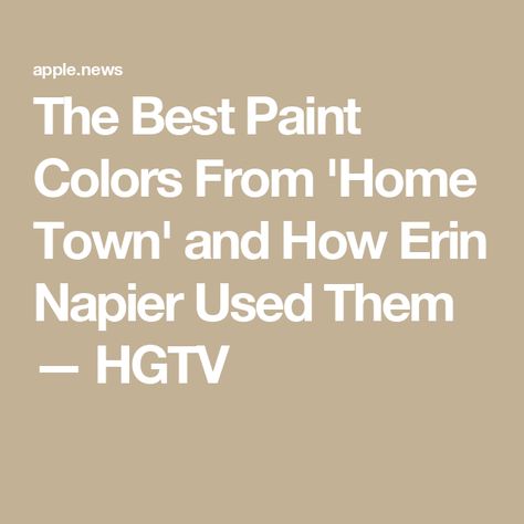 The Best Paint Colors From 'Home Town' and How Erin Napier Used Them — HGTV Hometown Paint Colors, Erin Napier Paint Colors, Erin Napier Kitchen, Erin Napier Decorating Style, Home Town Hgtv Pictures, Hometown Hgtv, Hgtv Paint Colors, Home Town Hgtv, Erin Napier