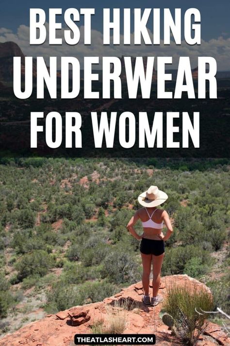 A woman wearing a sports bra, bike shorts, and a cowboy hat stands on a rock looking out at a desert valley, with the text overlay, "Best Hiking Underwear for Women." Through Hiking, Backpacking Clothes Women Hiking, Hiking Accessories For Women, Best Hiking Clothes For Women, Hiking Essentials For Women, Hiking Gear Women, Hiking Checklist, Hiking Apparel, Hiking The Narrows