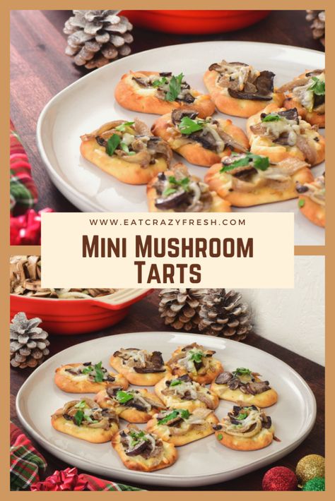 Mini Mushroom Tarts Recipe | Crazy Fresh Mini Naan Bread, Mushroom Tarts, Mini Naan, Cooked Mushrooms, How To Carmalize Onions, Mushroom Tart, Mushrooms And Onions, Mini Tarts, Tarts Recipe