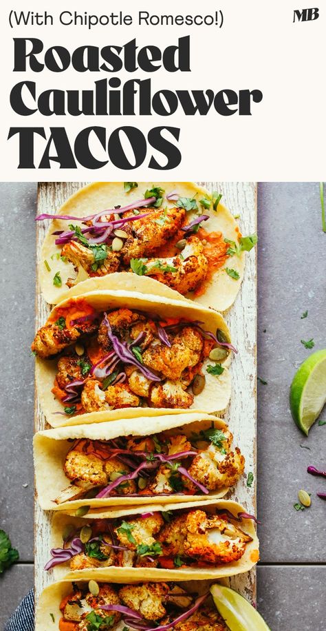 Smoky roasted cauliflower tacos with chipotle romesco! An easy, 30-minute, flavorful plant-based meal that's versatile, healthy, and so satisfying! Roasted Avocado, Vegetarian Lunches, Roasted Cauliflower Tacos, Mexican Quinoa Salad, Mexican Entrees, Veggie Mains, Clean Foods, Night Recipes, Cauliflower Tacos