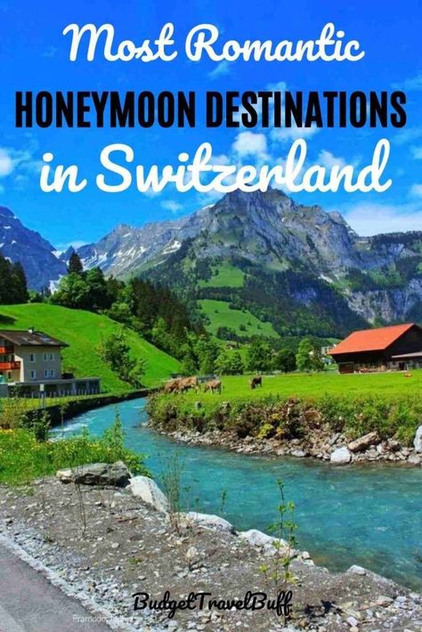 10 Best Places For Honeymoon In Switzerland In 2021: BudgetTravelBuff Best Places To Stay In Switzerland, Where To Stay In Switzerland, Switzerland Romantic, Swiss Honeymoon, Best Places For Honeymoon, Places For Honeymoon, Switzerland Honeymoon, Best Honeymoon Places, Geneva Travel