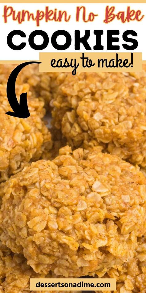 Homemade No Bake Pumpkin Cookies is an easy recipe packed with pumpkin flavor. You don't need to heat up the oven to enjoy Pumpkin Oatmeal Cookies. It does not require many ingredients and you don't even have to heat up the oven! It is a delicious recipe that you can toss together easily without even needing a mixing bowl. #dessertsonadime #pumpkinnobakecookies #pumpkindessertrecipe Pie, Pumpkin Oatmeal No Bake Cookies, Two Ingredient Pumpkin Cookies, No Bake Pumpkin Cookies Oatmeal, No Bake Pumpkin Oatmeal Cookies, Baking A Pumpkin In The Oven, 4 Ingredient Pumpkin Cookies, Pumpkin Pie Oatmeal Cookies, Pumpkin Canned Recipes