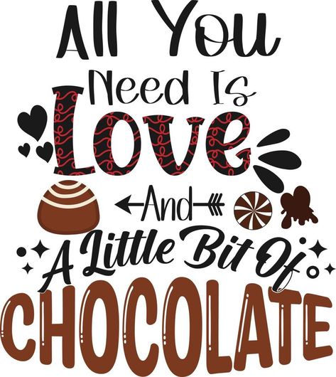 All You Need Is Love And A Little Bit Of Chocolate Quotes For Chocolate, Chocolate Love Quotes, Chocolate Advertisement, Chocolate Biscuit Recipe, Chocolate Quotes, Birthday Chocolate, Biscuit Recipes, Locker Decorations, Birthday Chocolates