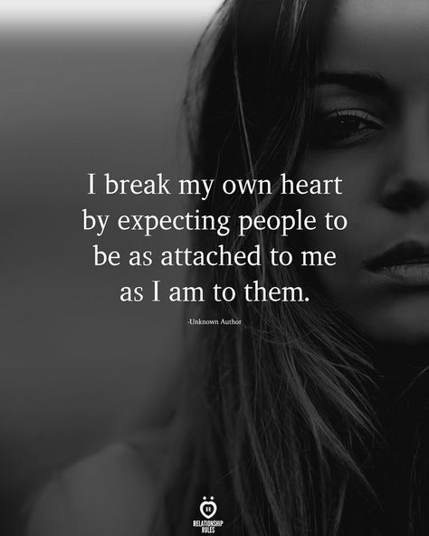 I Break My Own Heart, Expectation Hurts, Expectation Quotes, Being Used Quotes, Dear Self Quotes, Heart Quotes, Lesson Quotes, Life Lesson Quotes, Deep Thought Quotes