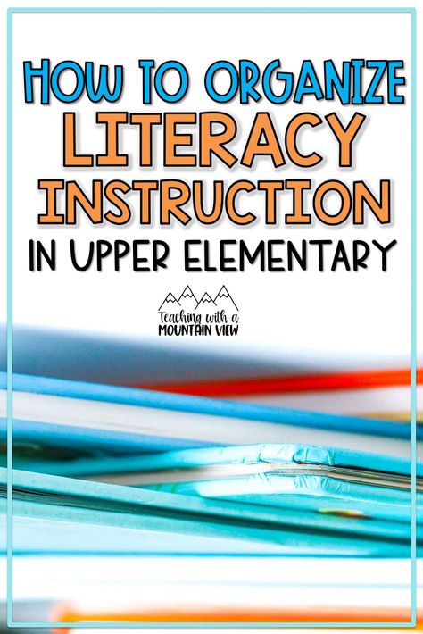 How I Organize My Literacy Block - Teaching with a Mountain View Upper Elementary Writing, Upper Elementary Reading, Read To Self, Elementary Writing, Grammar Skills, 5th Grade Reading, Elementary Reading, Reading Lessons, Writing Lessons