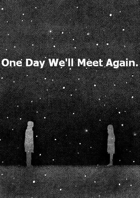 Cant wait until that day i miss you with every ounce of my being Miss You Dad, Meet Again, E Mc2, 수채화 그림, After Life, Intj, Infp, In Loving Memory, I Miss You