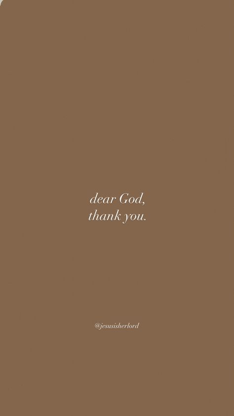 Brown Bible Verse Aesthetic, Thank You Jesus Quotes, Dear God Quotes, Get Closer To God, Christian Bible Quotes, Bible Motivation, Christian Motivation, Jesus Is Life, Inspirational Bible Quotes