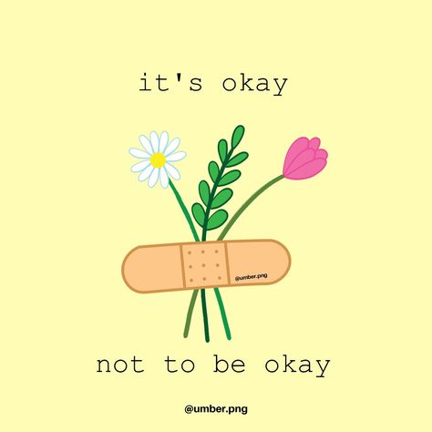 Its Ok Not To Be Okay, Be Who You Want To Be, Its Okay To Miss Someone, I Wanna Be Okay, I’ll Be Okay, It’s Okay Not To Be Ok, Its Ok Not To Be Ok, Its Okay To Not Be Okay Quotes, It's Okay Not To Be Okay