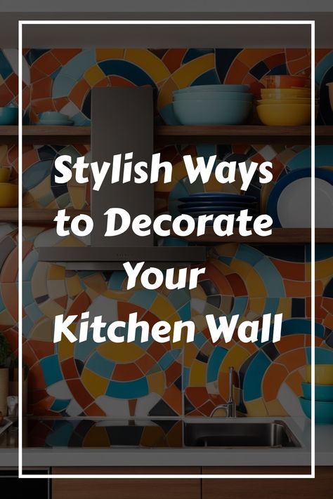 Stylish Ways to Decorate Your Kitchen Wall Modern Wall Art Kitchen, Decorative Kitchen Wall Ideas, Creative Kitchen Wall Ideas, Styling Kitchen Walls, Kitchen Wall Decor Ideas Above Table, Kitchen Wall Decals Ideas, Happy Kitchen Ideas, Large Wall In Kitchen Decor Ideas, Decorating A Kitchen Wall