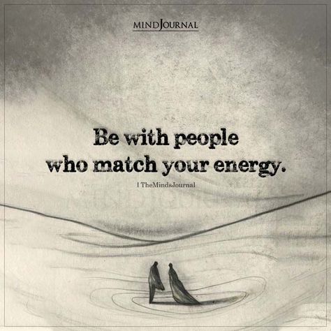 Match Peoples Energy Quotes, Matching Energy Quotes Friendship, Love Energy Quotes, Matching Energy Quotes, Energy Match, Match My Energy, Matching Energy, Toxic Relationship Quotes, Quotes Toxic