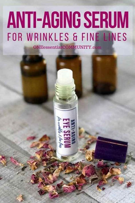 Anti-Aging Serum for Wrinkles {made with essential oils} - One Essential Community One Essential Community, Anti Aging Eye Serum, Essential Oils For Face, Creme Anti Age, Anti Aging Wrinkles, Baking Soda Shampoo, Aging Serum, Natural Anti Aging, Eye Anti Aging