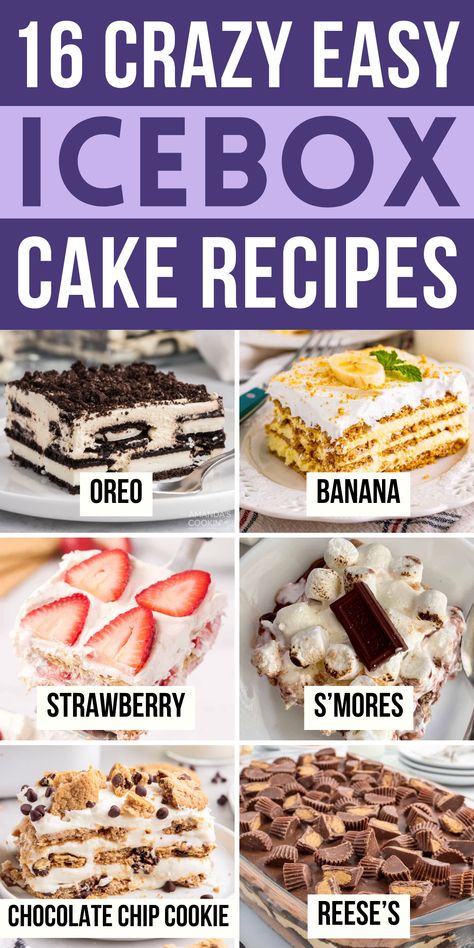 16 easy icebox cake recipes, collage of icebox cakes: Oreo, banana, strawberry, s'mores, chocolate chip cookie, reese's Pie, Strawberry Ice Box Cake Recipes, Desserts That Can Sit Out, I’ve Box Cake, No Bake Refrigerator Desserts, S’mores Ice Box Cake, Ice Box Cake Recipes Easy, Ice Box Cakes No Bake, No Bake Ice Box Cake Recipes