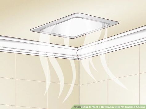 4 Simple Ways to Vent a Bathroom with No Outside Access - wikiHow Bathroom Ceiling Fan Ideas, Bathroom Window With Exhaust Fan, Bathroom Ventilation Ideas, Bathroom Lighting Ideas Ceiling, Bathroom Exhaust Fan Ideas, Bathroom Ventilation Window Design, Bathroom No Window, Toilet Vent, Bathroom Ceiling Ideas