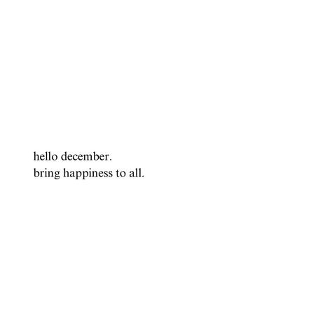 Hi December, you’re the last one so be the best one <3 #inspiration #motivation #quotes #december December Aesthetic Quotes, Hi December, Quotes December, December Aesthetic, Hello December, Aesthetic Quotes, Bring Happiness, 3 In One, Quote Aesthetic