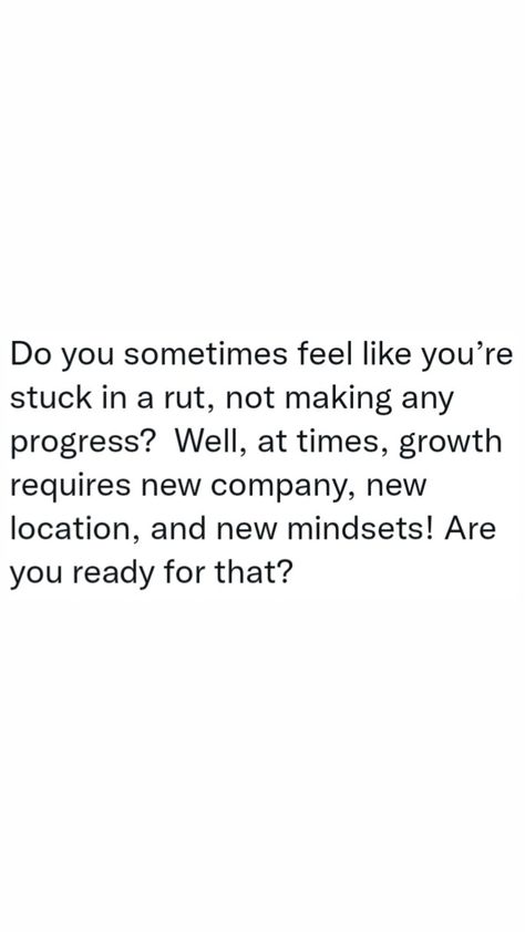 In A Rut Motivation, Stuck In A Rut Quotes Motivation, Quotes For When You Feel Stuck In Life, Getting Out Of A Rut Quotes, Stuck In A Rut Quotes, In A Rut Quotes, Feeling Stuck Quotes Life, Feeling Stuck Quotes, Feeling Stuck In Life