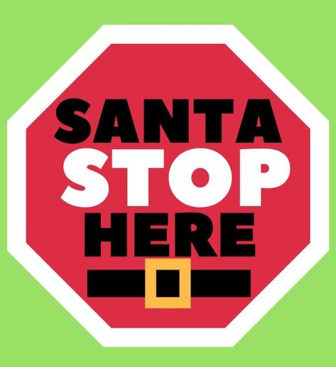 Santa Stop Here Sign Printable, Christmas Signage, Christmas Hallway, Santa Stop Here Sign, Craft Printables, Photo Booth Sign, Diy Santa, Decorating For Christmas, Event Props