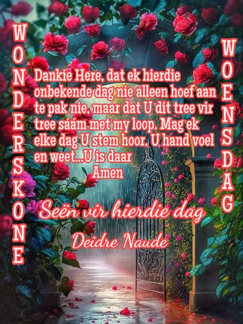 #wonderskonewoensdag  #seënvirhierdiedag #goeiemore #goodmorning #onbekendedag #Amen Woensdag Afrikaans, Quotes