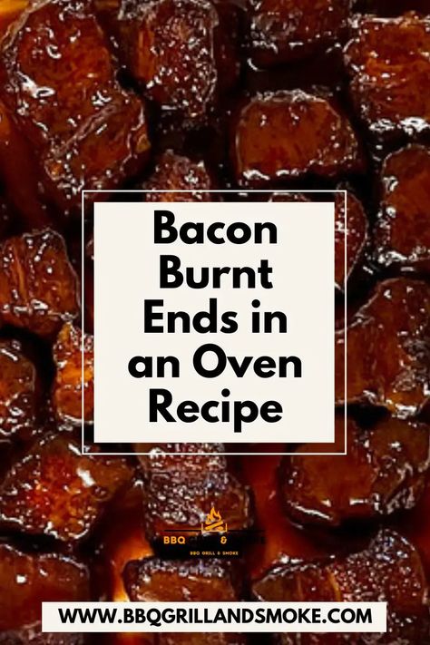 Bacon Burnt Ends in an Oven Recipe - BBQ Grill and Smoke Bacon Burnt Ends Recipe, Bacon Ends Recipes Meals, Baked Burnt Ends, Sausage Burnt Ends Oven, Bacon Ends Recipes, Pork Burnt Ends Oven, Oven Pork Belly Burnt Ends, Oven Baked Pork Belly Burnt Ends, Bacon Ends And Pieces Recipes