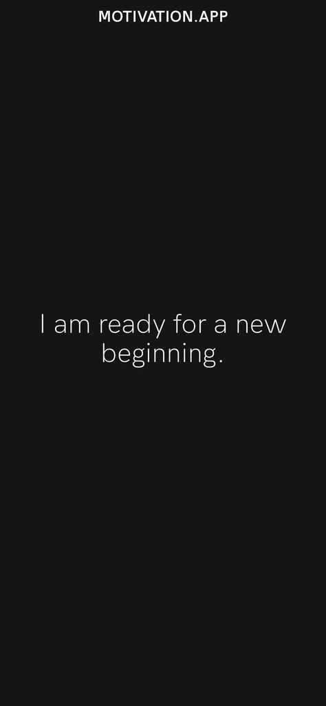 I am ready for a new beginning. From the Motivation app: https://motivation.app/download Ready For 2024 Quotes, New Beginning Wallpaper, A New Beginning Quotes, Nee Beginning Quotes, New Begginings Quotes Life, Today Is The Start Of A New Beginning, Every Ending Is A New Beginning Quotes, Endings Are New Beginnings, Every New Beginning Comes From