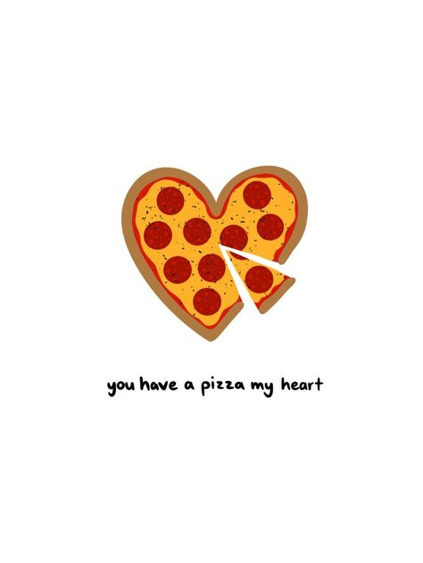 Cheesy Love Doodles, Heart Shaped Pizza Drawing, Pizza Heart Drawing, You Have A Pizza My Heart, Pizza My Heart Valentine, Pizza Illustration Design, Pizza Doodle, Cheesy Valentines, Heart Puns