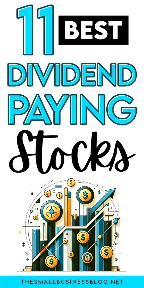 11 Best Dividend Paying Stocks to Buy Now in 2024 - The Small Business Blog Learn Economics, Money Management Activities, Invest In Stocks, Financial Literacy Lessons, Business Strategy Management, Finance Lessons, Small Business Blog, Dividend Investing, Money Saving Techniques