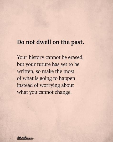 The Past Quotes, Past Quotes, Dwelling On The Past, Advice Quotes, Verse Quotes, Wise Words, Tattoo Quotes, Words Of Wisdom, Verses