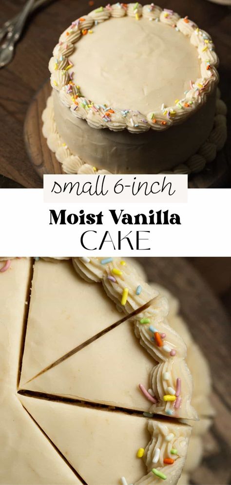 Small Vanilla Cake Half Cake Recipes, 6 Inch Cake Recipes, 6 Inch Vanilla Cake Recipe, 6inch Cake Recipe, Small Batch Vanilla Cake, 4 Inch Cake Recipe, Small Vanilla Cake Recipe, Small Vanilla Cake, 6 Inch Cake Recipe